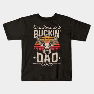 Retro Vintage Best Buckin' Dad Hunting Gift For Hunter Kids T-Shirt